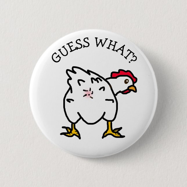 Guess What? Chicken Butt, Chicken Humor Joke Button (Front)