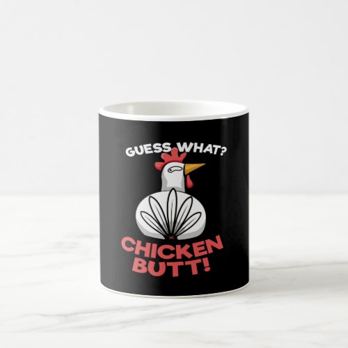 Guess What Chicken Butt Chickens Hen Coffee Mug
