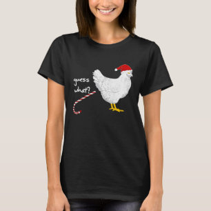 Guess What Chicken Butt Christmas Idea T-Shirt
