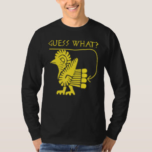 Guess What Chicken Butt Classic T-Shirt