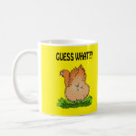 Guess what? Chicken Butt! Mug