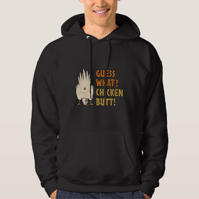 Guess What Chicken Butt Exploring   Hoodie (Front)