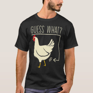 Guess What Chicken Butt Farm Chicken Butt Farmer T-Shirt