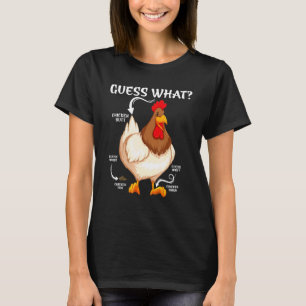 Guess What Chicken Butt Farm Mom Sarcastic Chicken T-Shirt