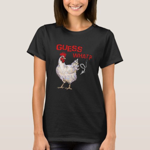 Guess What Chicken Butt Farmer Chicken Buffs T_Shirt