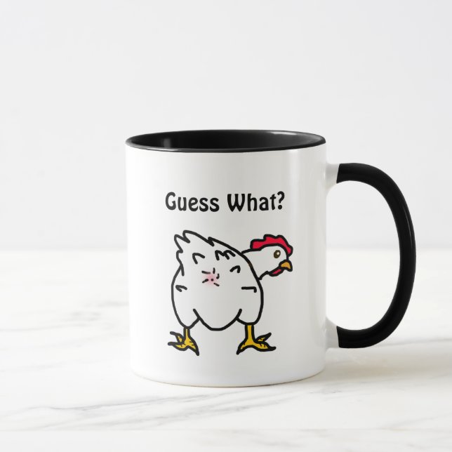 Guess What? Chicken Butt Funny Chicken Humor Mug (Right)