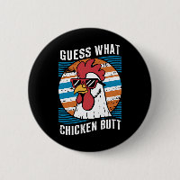 Guess What Chicken Butt Funny Chicken Lovers
