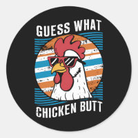 Guess What Chicken Butt Funny Chicken Lovers