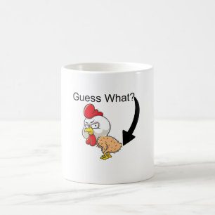 Guess What? Chicken Butt! Funny Coffee Mug