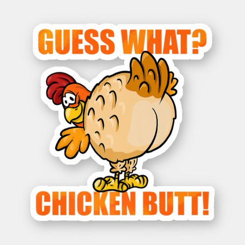 Guess What Chicken Butt Funny Cute Farm Animal Jok Sticker