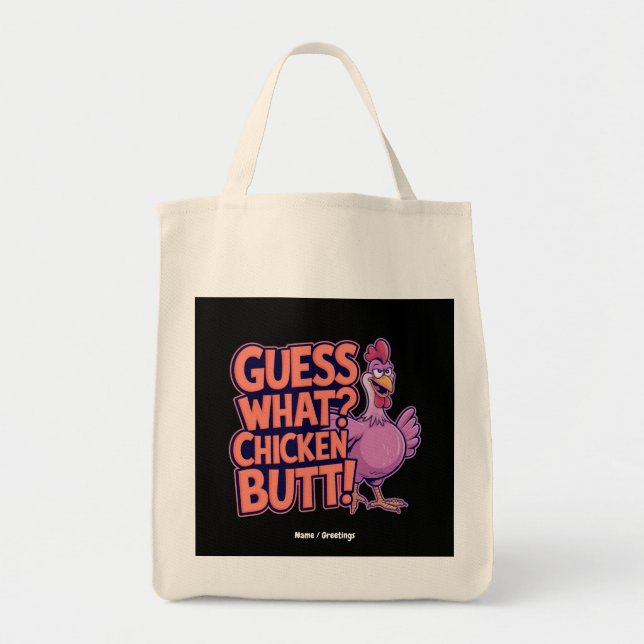 Guess What? Chicken Butt! Funny Design  Tote Bag (Front)