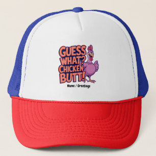 Guess What? Chicken Butt! Funny Design Trucker Hat