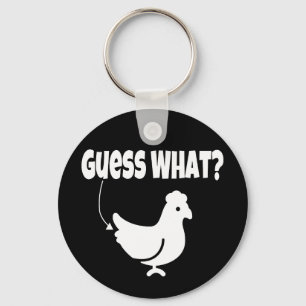 Guess what? Chicken Butt Funny Gift Keychain