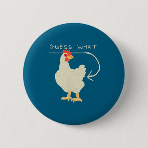 Guess What Chicken Butt Funny Happy  Button