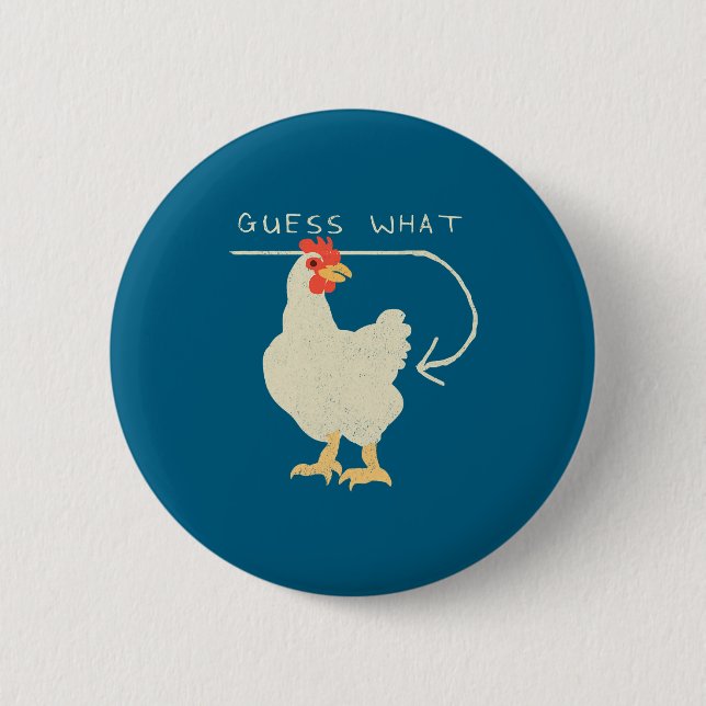Guess What Chicken Butt Funny Happy  Button (Front)