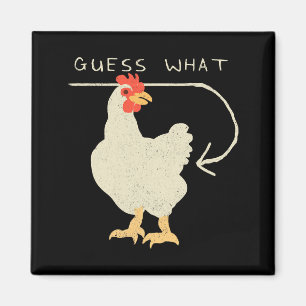 Guess What Chicken Butt Funny Happy  Magnet