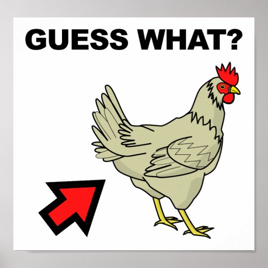 Guess What Chicken Butt Funny Poster
