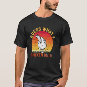 Guess What Chicken Butt Funny Retro Humor Distress T-Shirt