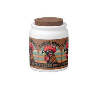 Guess What Chicken Butt Funny Retro Rooster Candy Jar