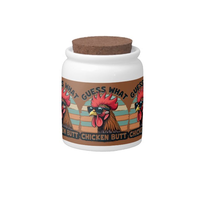Guess What Chicken Butt Funny Retro Rooster Candy Jar (Front)