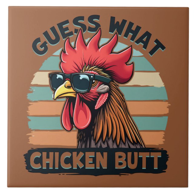 Guess What Chicken Butt Funny Retro Rooster Ceramic Tile (Front)