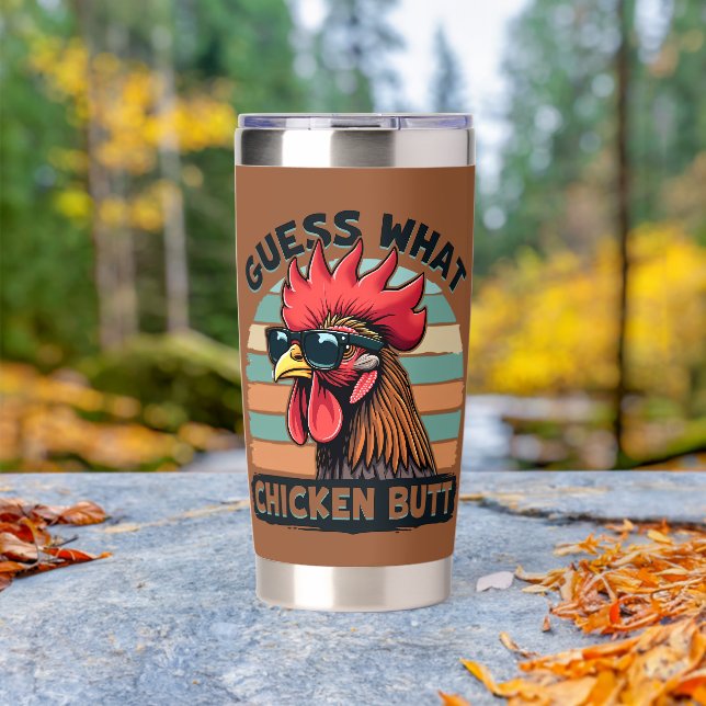 Guess What Chicken Butt Funny Retro Rooster Insulated Tumbler (Outdoor (Rotated))