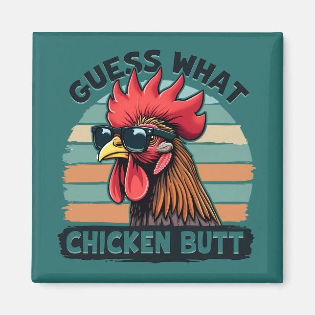 Guess What Chicken Butt Funny Retro Rooster Magnet (Front)