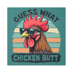 Guess What Chicken Butt Funny Retro Rooster Metal Print