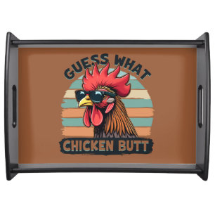 Guess What Chicken Butt Funny Retro Rooster Serving Tray