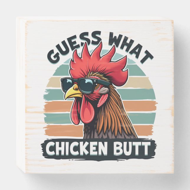 Guess What Chicken Butt Funny Retro Rooster Wooden Box Sign (Front Horizontal)
