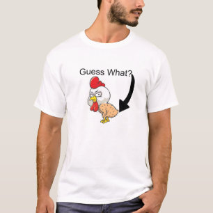 Guess What? Chicken Butt! Funny T-Shirt