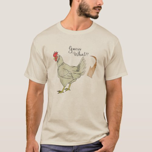 guess what chicken butt Funny t_shirt_design gift T_Shirt