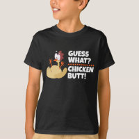 Guess What Chicken Butt? Funny T-Shirt!