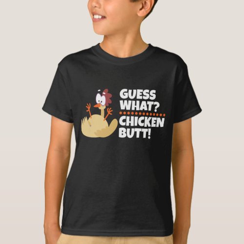 Guess What Chicken Butt Funny T_Shirt  T_Shirt