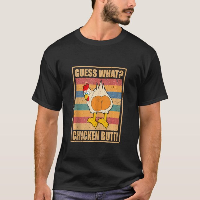 Guess What Chicken Butt Funny White Jokes Joking T-Shirt (Front)