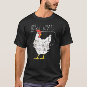 Guess What Chicken Butt Graphic T-Shirt