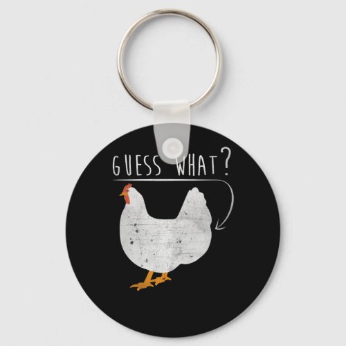 Guess What Chicken Butt Graphic T_Shirt Keychain