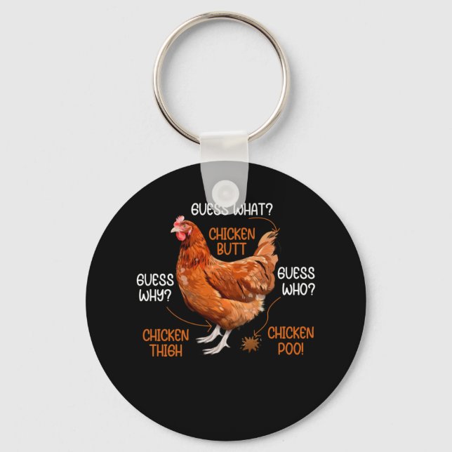 Guess What Chicken Butt Guess Why Chicken Thigh Keychain (Front)