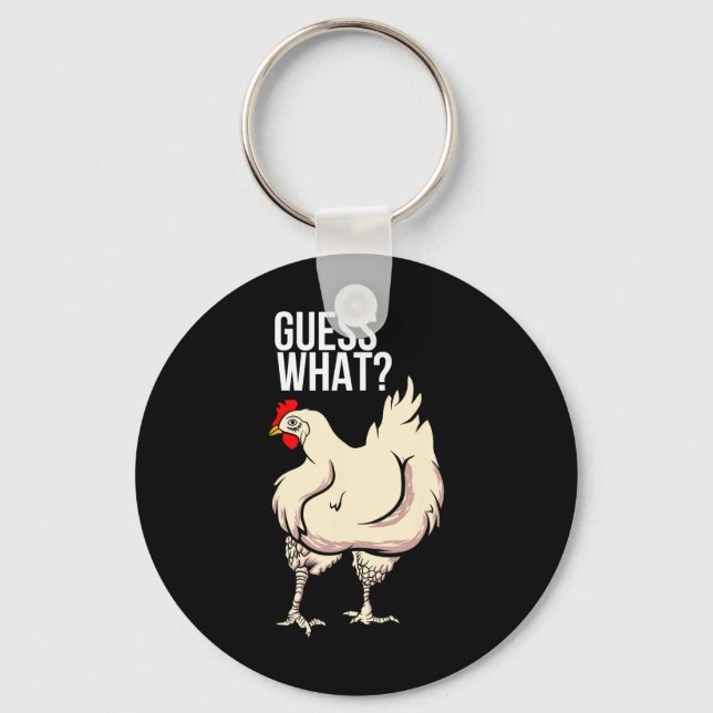 Guess What - Chicken Butt  Keychain (Front)