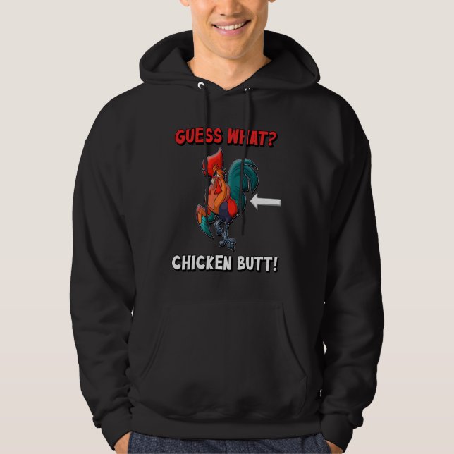 Guess What Chicken Butt Lovely   85 Hoodie (Front)