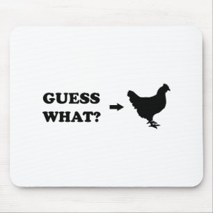 Guess What, Chicken Butt Mouse Pad