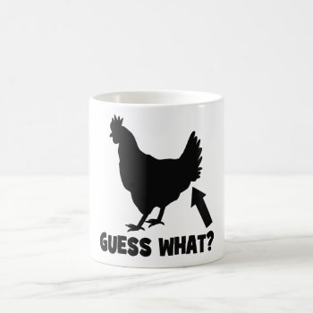 Guess What? Chicken Butt Mugs by LaughingShirts at Zazzle