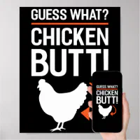 Guess What Chicken Butt Poster