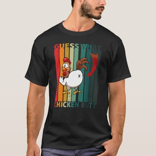 Guess What Chicken Butt  Retro Joke T-Shirt (Front)