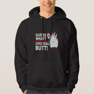 Guess What Chicken Butt Saying Hoodie