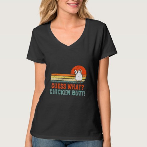 Guess What Chicken Butt Shirt Funny