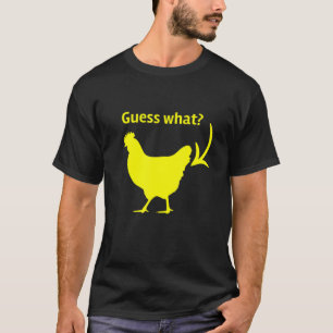 Guess What Chicken Butt Tee
