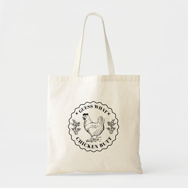 Guess what - Chicken butt Tote Bag (Front)