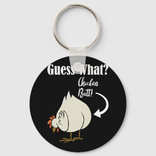 Guess What Chicken Butt! White Design Keychain
