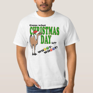 Guess what Christmas Day is?? T-Shirt